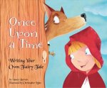 Once Upon a Time Writing Your Own Fairy Tale
