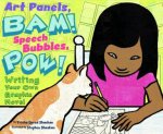Art Panels BAM Speech Bubbles POW Writing Your Own Graphic Novel