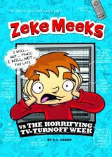 Zeke Meeks Zeke Meeks vs The Horrifying TV Turnoff Week
