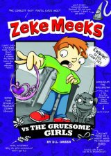 Zeke Meeks Zeke Meeks vs The Gruesome Girls