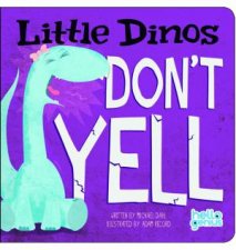 Little Dinos Dont Yell