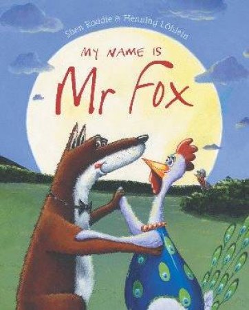 My Name Is Mr Fox by Shen Roddie