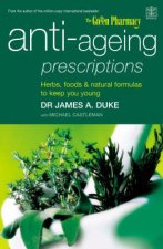 AntiAgeing Prescriptions Herbs Foods  Natural Formulas To Keep You Young
