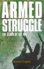 Armed Struggle The Story Of The IRA
