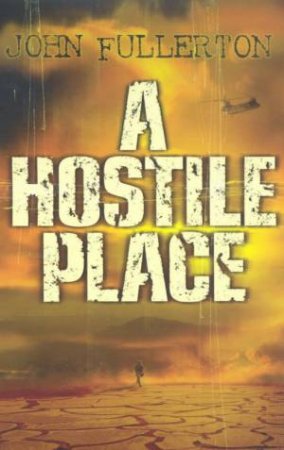 A Hostile Place by John Fullerton