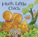 Hush Little Chick