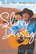 Slim Dusty Another Day Another Town