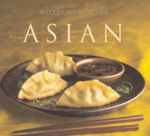 Williams-Sonoma Collection: Asian by Williams-Sonoma