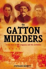 The Gatton Murders A True Story Of Lust Vengeance And Vile Retribution