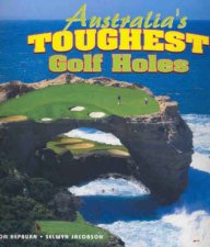 Australias Toughest Golf Holes