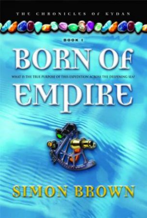 Born Of Empire by Simon Brown