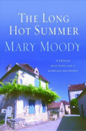 The Long Hot Summer by Mary Moody
