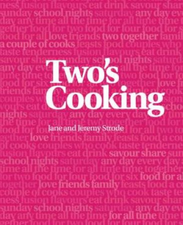 Two's Cooking by Jane & Jeremy Strode