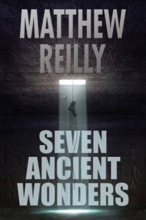 Seven Ancient Wonders by Matthew Reilly