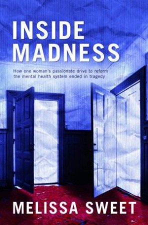 Inside Madness by Melissa Sweet