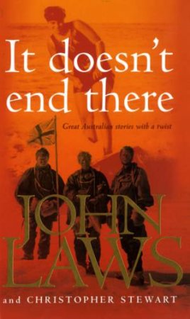 It Doesn't End There by John Laws & Christopher Stewart