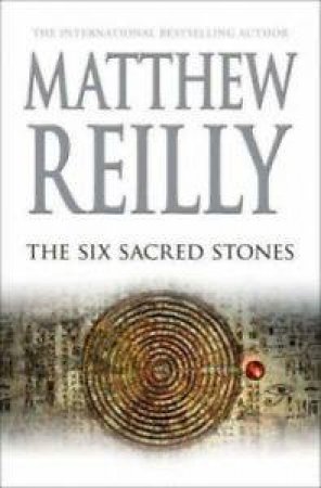 Six Sacred Stones by Matthew Reilly