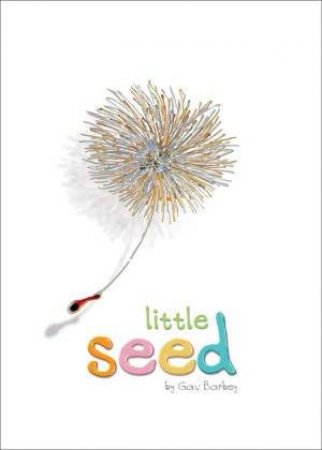 Little Seed by Gav Barbey