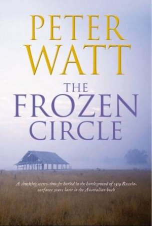 The Frozen Circle by Peter Watt