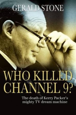 Who Killed Channel 9? by Gerald Stone
