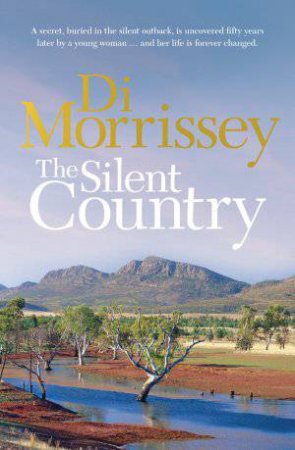 The Silent Country by Di Morrissey