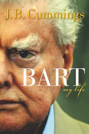 Bart: My Life by J B Cummings