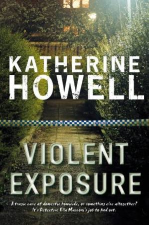 Violent Exposure by Katherine Howell