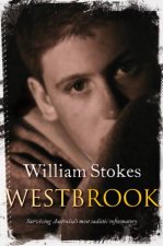 Westbrook Surviving Australias Most Sadistic Reformatory