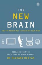 The New Brain How The Modern Age Is Rewiring Your Mind