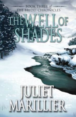Bridei Chronicles 03 : The Well Of Shades by Juliet Marillier