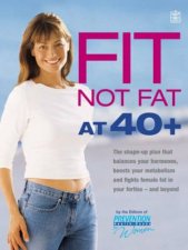 Fit Not Fat At 40