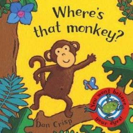 Where's That Monkey? by Dan Crisp