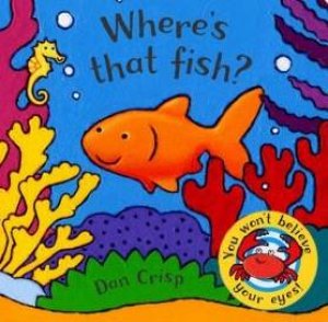 Where's That Fish? by Dan Crisp