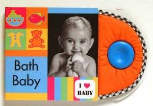 I Love Baby: Bath Baby by Sandra Lousada