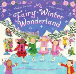 My Fairy Winter Wonderland by Maggie Bateson & Louise Comfort