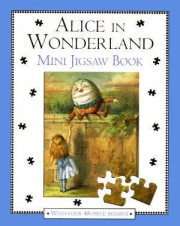 Alice In Wonderland: Mini Jigsaw Book by Lewis Carroll
