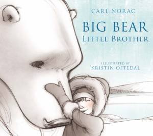 Big Bear, Little Brother by Carl Norac