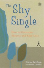 The Shy Single How To Overcome Shyness And Find Love