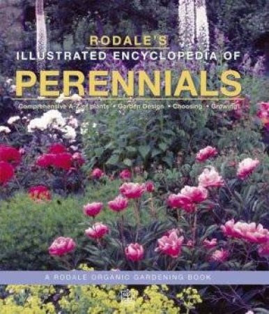 Rodale's Illustrated Encyclopedia Of Perennials by Unknown