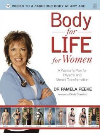 Body For Life For Women by Pam Peeke