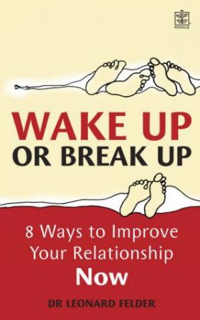 Wake Up Or Break Up! by Leonard Fielder