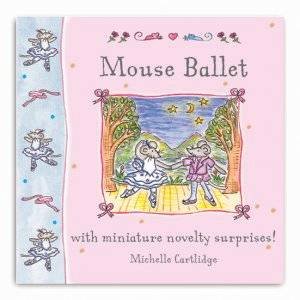 Little Mouse Books: Mouse Ballet by Michelle Cartlidge