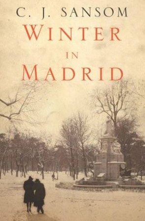Winter In Madrid by C. J. Sansom
