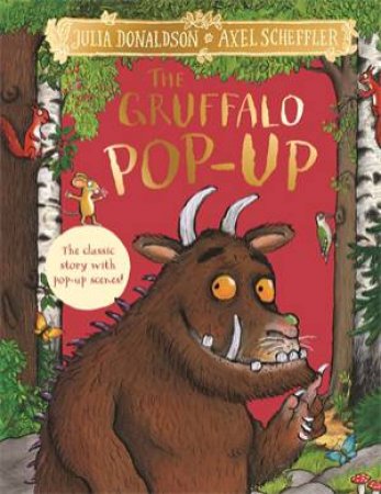 The Gruffalo Pop-Up by Julia Donaldson & Axel Scheffler