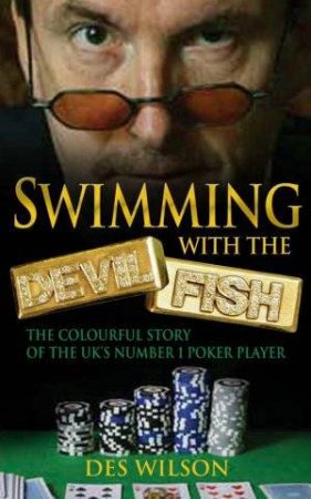 Swimming With The Devil Fish by Des Wilson