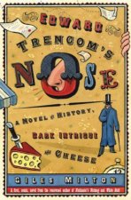 Edward Trencoms Nose A Novel