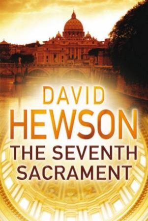 The Seventh Sacrament by David Hewson