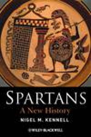 Spartans: A New History by Nigel M Kennell