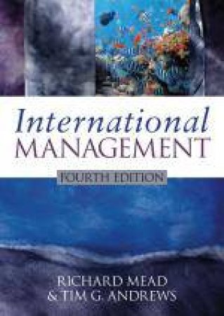 International Management, 4th Ed by Richard Mead & Tim G Andrews