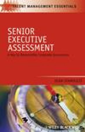 Senior Executive Assessment: A Key to Responsible Peformance Governance by Dean Stamoulis